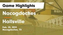 Nacogdoches  vs Hallsville  Game Highlights - Feb. 20, 2024
