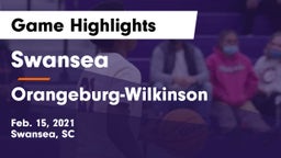 Swansea  vs Orangeburg-Wilkinson  Game Highlights - Feb. 15, 2021