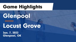Glenpool  vs Locust Grove  Game Highlights - Jan. 7, 2022