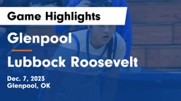 Glenpool  vs Lubbock Roosevelt Game Highlights - Dec. 7, 2023