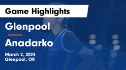 Glenpool  vs Anadarko  Game Highlights - March 2, 2024