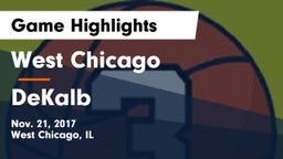 West Chicago  vs DeKalb  Game Highlights - Nov. 21, 2017