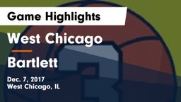 West Chicago  vs Bartlett  Game Highlights - Dec. 7, 2017