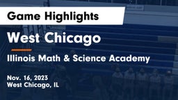 West Chicago  vs Illinois Math & Science Academy Game Highlights - Nov. 16, 2023