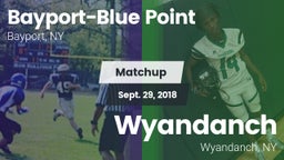 Matchup: Bayport-Blue Point vs. Wyandanch  2018