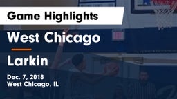 West Chicago  vs Larkin  Game Highlights - Dec. 7, 2018