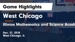 West Chicago  vs Illinios Mathematics and Science Academy Game Highlights - Dec. 27, 2018