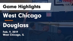 West Chicago  vs Douglass  Game Highlights - Feb. 9, 2019