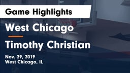 West Chicago  vs Timothy Christian  Game Highlights - Nov. 29, 2019