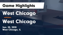 West Chicago  vs West Chicago  Game Highlights - Jan. 20, 2020
