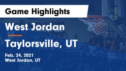 West Jordan  vs Taylorsville, UT Game Highlights - Feb. 24, 2021