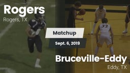 Matchup: Rogers  vs. Bruceville-Eddy  2019