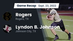 Recap: Rogers  vs. Lyndon B. Johnson  2022