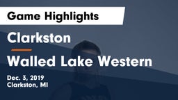 Clarkston  vs Walled Lake Western  Game Highlights - Dec. 3, 2019