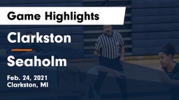 Clarkston  vs Seaholm  Game Highlights - Feb. 24, 2021