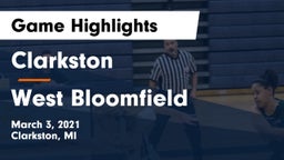 Clarkston  vs West Bloomfield  Game Highlights - March 3, 2021