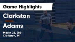 Clarkston  vs Adams  Game Highlights - March 26, 2021