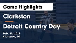 Clarkston  vs Detroit Country Day  Game Highlights - Feb. 15, 2022