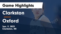 Clarkston  vs Oxford  Game Highlights - Jan. 9, 2023