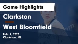 Clarkston  vs West Bloomfield  Game Highlights - Feb. 7, 2023