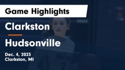 Clarkston  vs Hudsonville  Game Highlights - Dec. 4, 2023