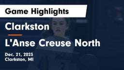 Clarkston  vs L'Anse Creuse North  Game Highlights - Dec. 21, 2023