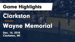 Clarkston  vs Wayne Memorial  Game Highlights - Dec. 14, 2018