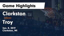 Clarkston  vs Troy  Game Highlights - Jan. 8, 2019