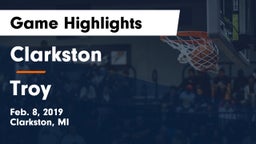 Clarkston  vs Troy  Game Highlights - Feb. 8, 2019
