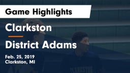 Clarkston  vs District Adams Game Highlights - Feb. 25, 2019