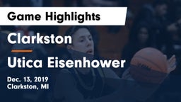 Clarkston  vs Utica Eisenhower  Game Highlights - Dec. 13, 2019