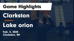 Clarkston  vs Lake orion Game Highlights - Feb. 4, 2020