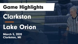 Clarkston  vs Lake Orion Game Highlights - March 5, 2020
