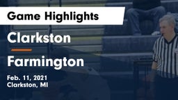 Clarkston  vs Farmington  Game Highlights - Feb. 11, 2021
