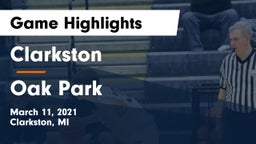 Clarkston  vs Oak Park  Game Highlights - March 11, 2021