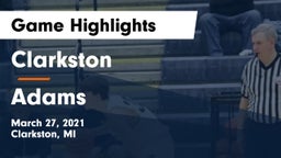 Clarkston  vs Adams  Game Highlights - March 27, 2021