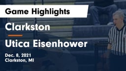 Clarkston  vs Utica Eisenhower  Game Highlights - Dec. 8, 2021