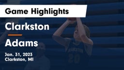 Clarkston  vs Adams  Game Highlights - Jan. 31, 2023