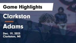Clarkston  vs Adams  Game Highlights - Dec. 19, 2023