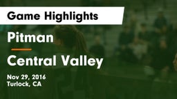 Pitman  vs Central Valley  Game Highlights - Nov 29, 2016