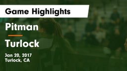 Pitman  vs Turlock Game Highlights - Jan 20, 2017