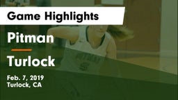 Pitman  vs Turlock  Game Highlights - Feb. 7, 2019