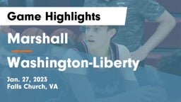 Marshall  vs Washington-Liberty  Game Highlights - Jan. 27, 2023