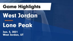 West Jordan  vs Lone Peak  Game Highlights - Jan. 5, 2021