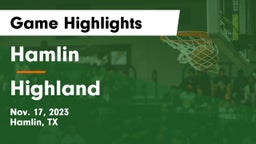 Hamlin  vs Highland  Game Highlights - Nov. 17, 2023