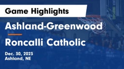 Ashland-Greenwood  vs Roncalli Catholic  Game Highlights - Dec. 30, 2023