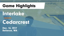 Interlake  vs Cedarcrest  Game Highlights - Dec. 16, 2017