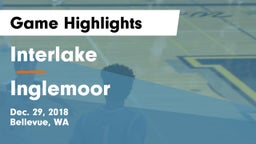 Interlake  vs Inglemoor  Game Highlights - Dec. 29, 2018