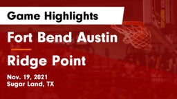 Fort Bend Austin  vs Ridge Point  Game Highlights - Nov. 19, 2021