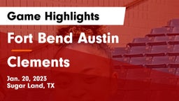 Fort Bend Austin  vs Clements Game Highlights - Jan. 20, 2023